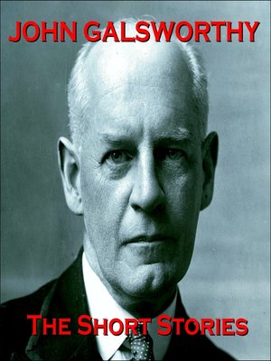 cover image of The Short Stories of John Galsworthy